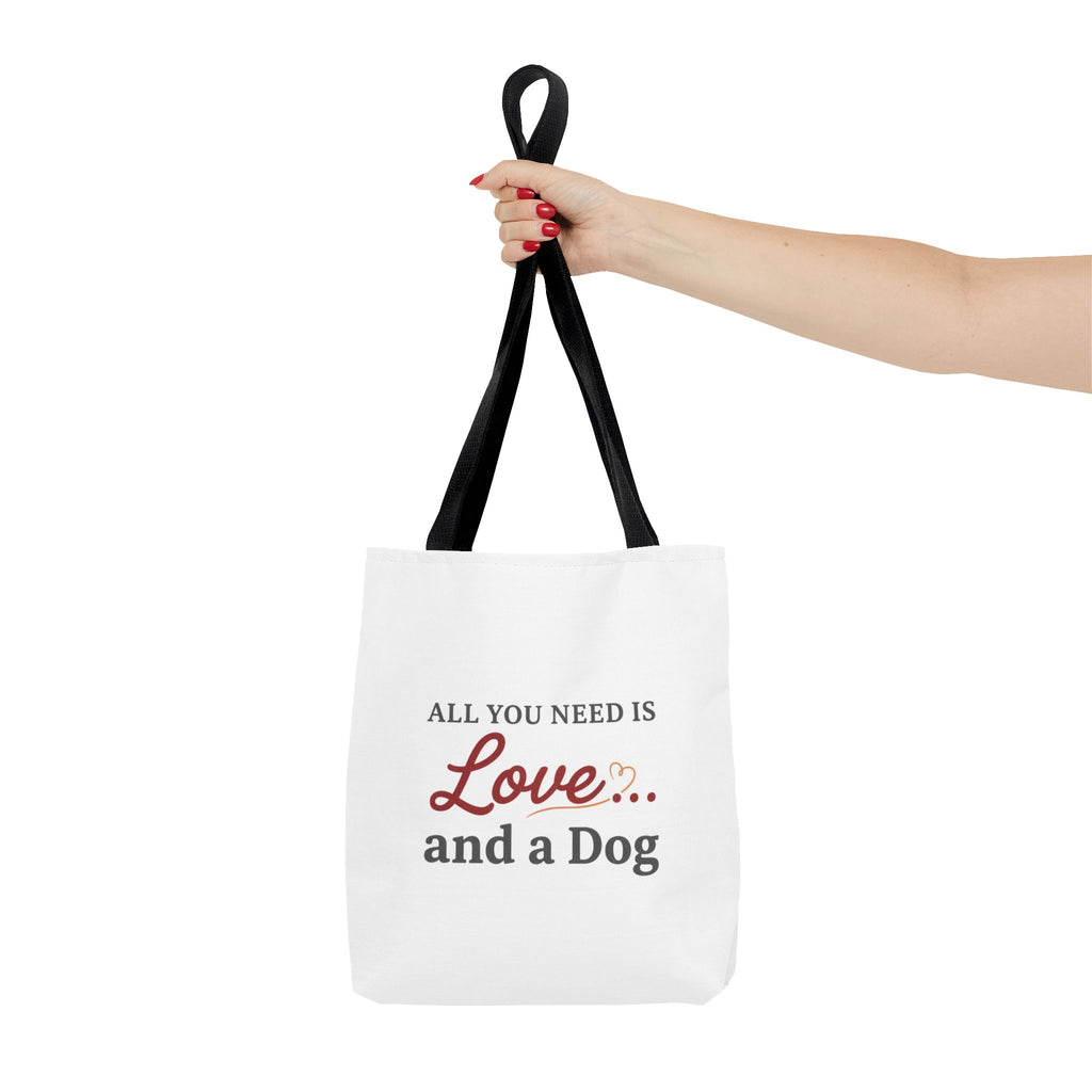 All You Need Is Love and Dog Tote Bag — Cute Dog Quote Canvas Tote
