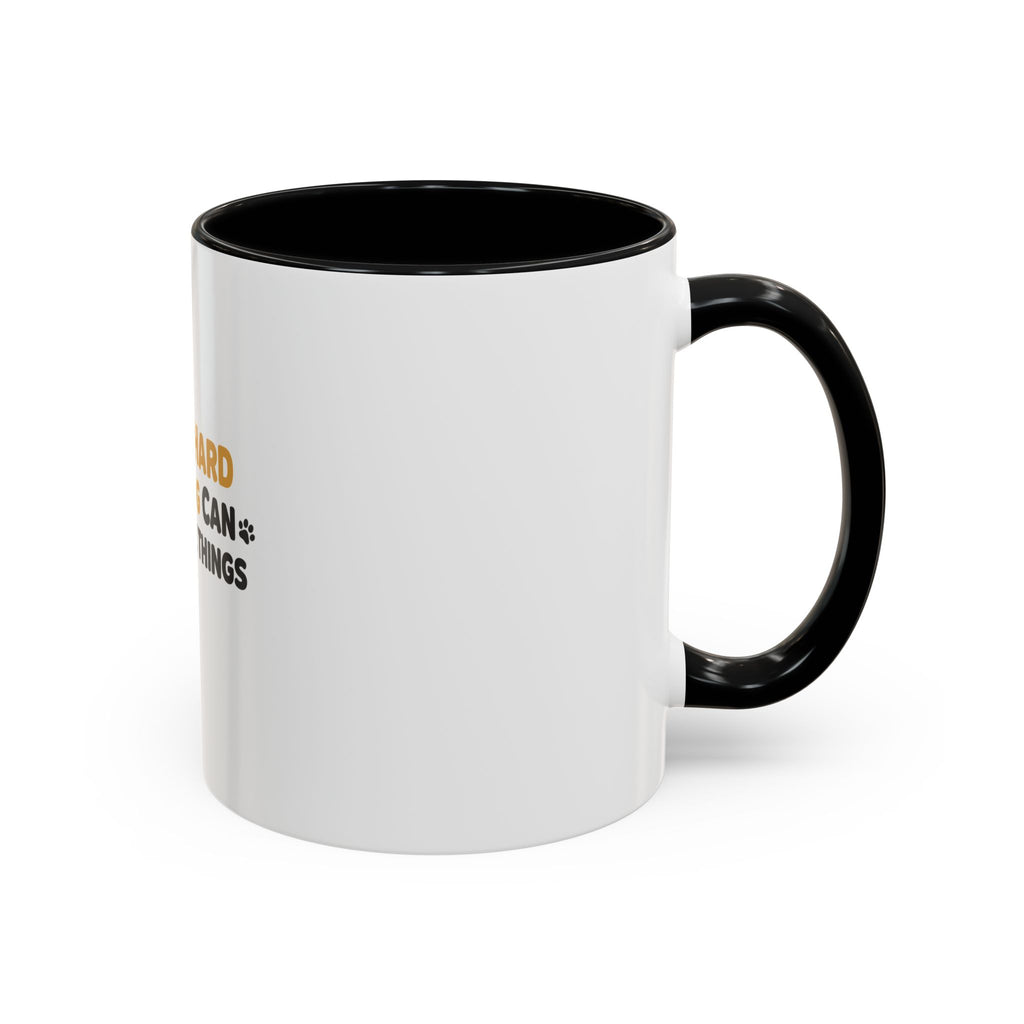 Dog Lover Coffee Mug — "I Work Hard So My Dog Can Have Nice Things" Accent Mug