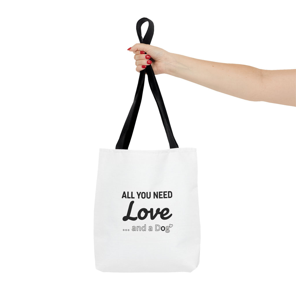 All You Need Is Love and Dog Tote Bag — Cute Dog Quote Canvas Tote