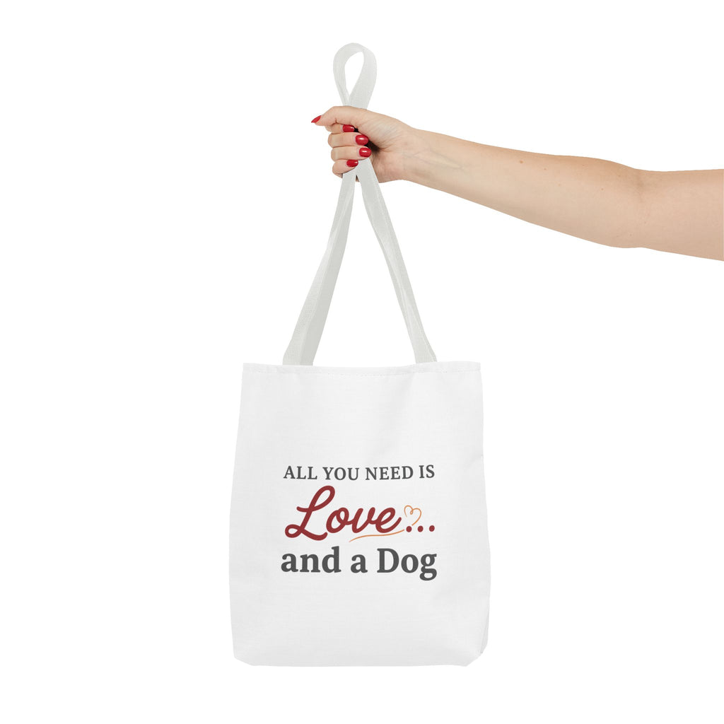 All You Need Is Love and Dog Tote Bag — Cute Dog Quote Canvas Tote