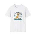 Life Is Better With My Dog T-Shirt — Cute Dog Lover Tee