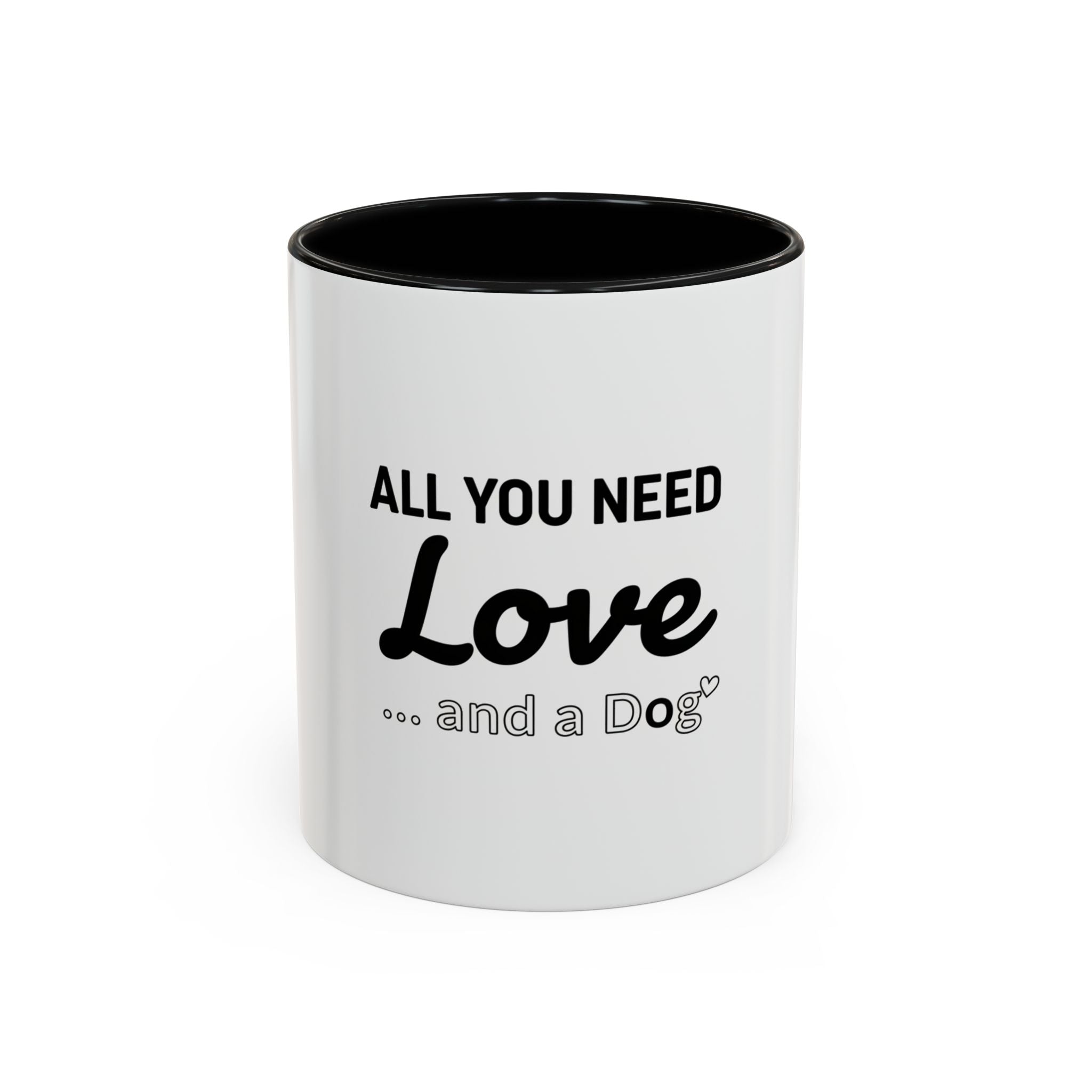 All You Need: Love and a Dog Accent Coffee Mug