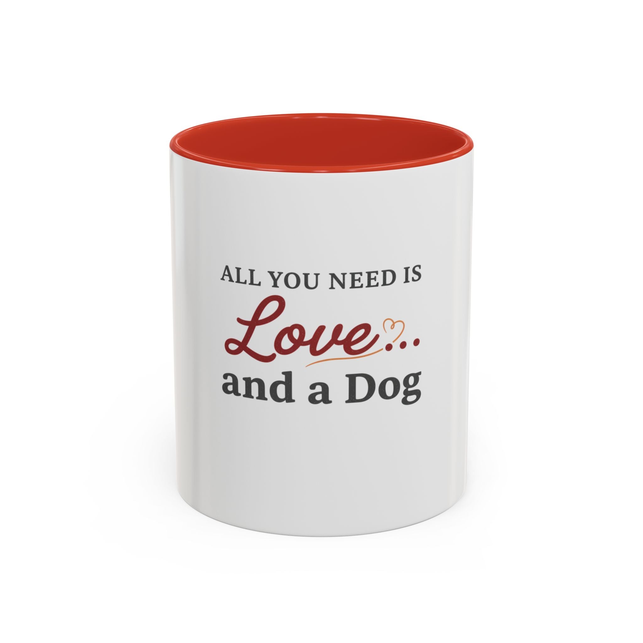 All You Need: Love and a Dog Accent Coffee Mug