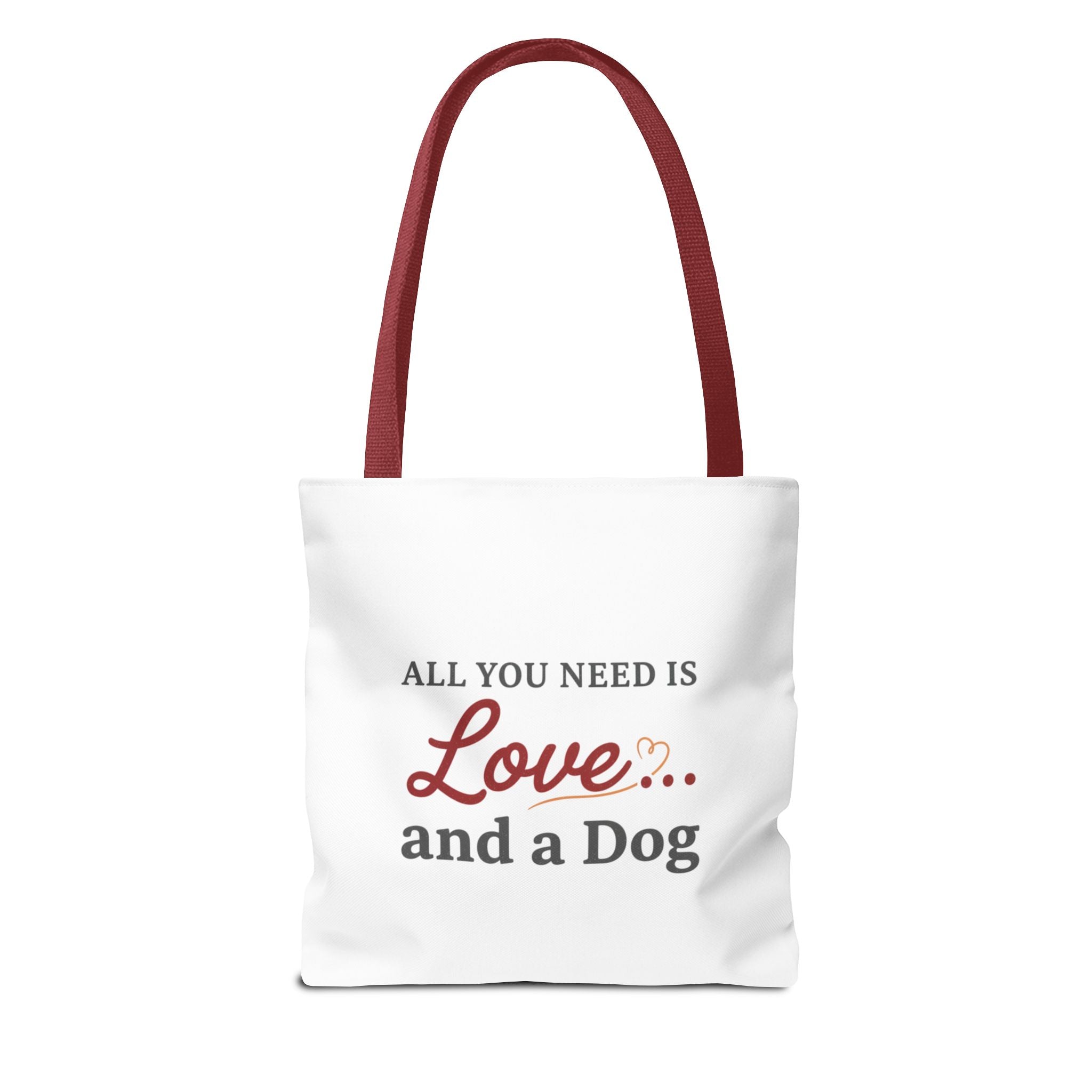 All You Need Is Love and Dog Tote Bag — Cute Dog Quote Canvas Tote