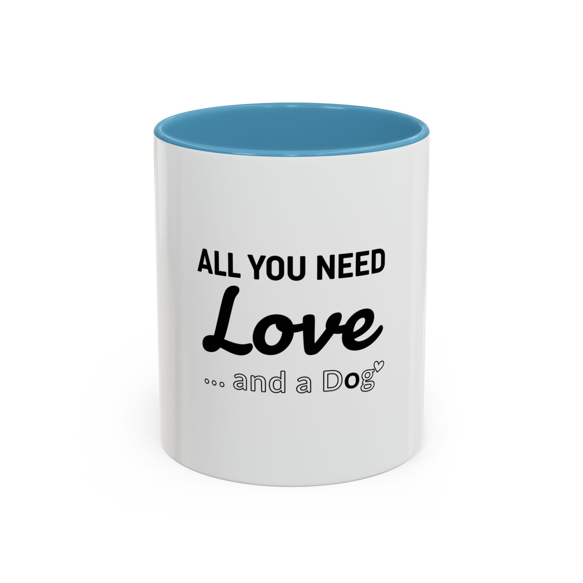 All You Need: Love and a Dog Accent Coffee Mug