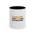 Dog Lover Coffee Mug — "I Work Hard So My Dog Can Have Nice Things" Accent Mug