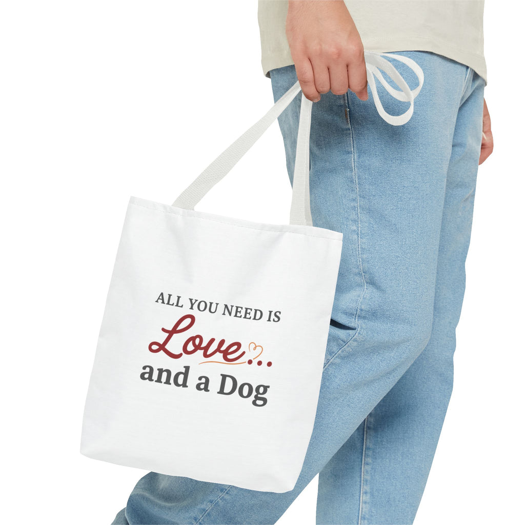 All You Need Is Love and Dog Tote Bag — Cute Dog Quote Canvas Tote