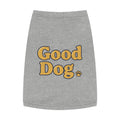 Good Dog Pet Tank Top — Grey Dog Shirt with Retro Yellow Text