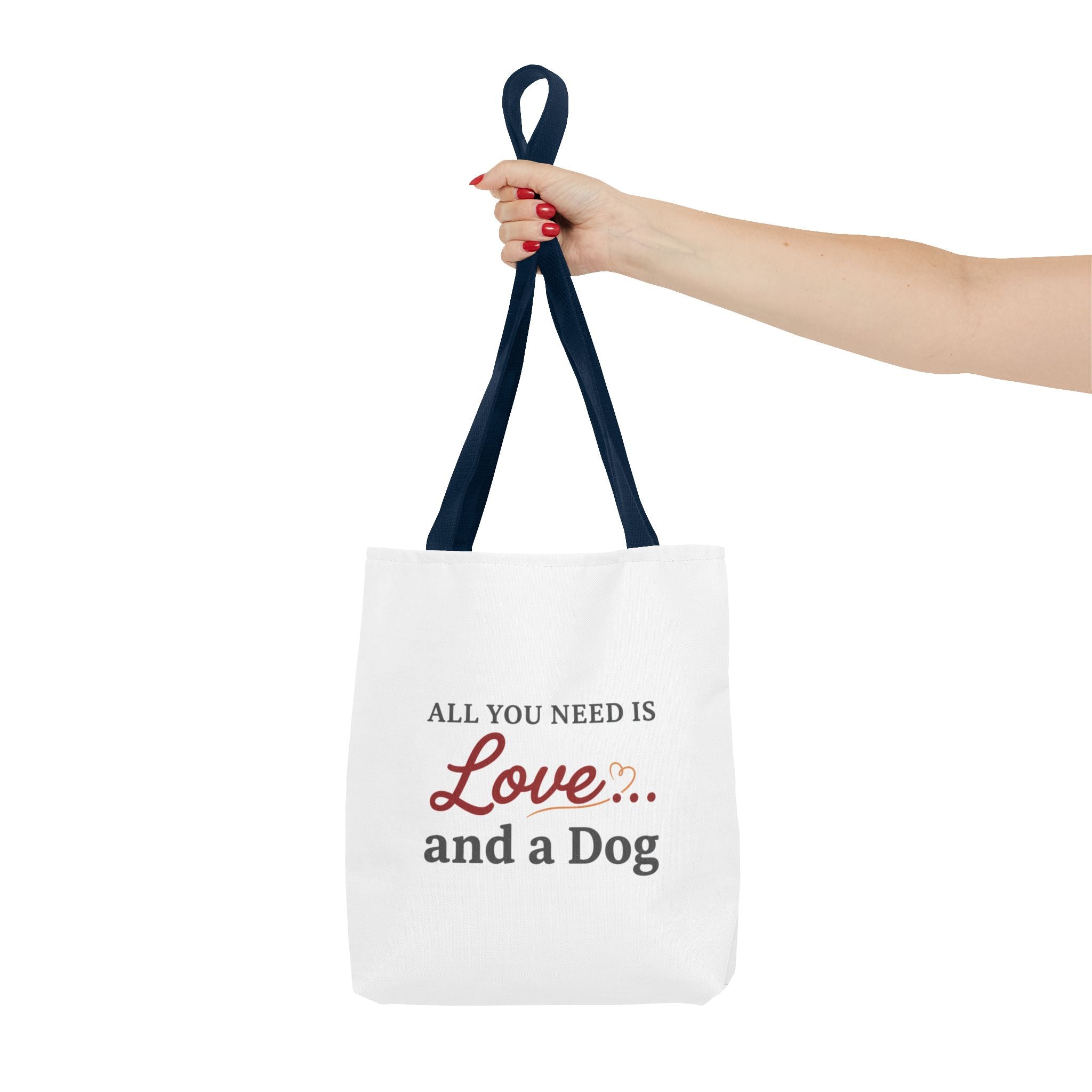 All You Need Is Love and Dog Tote Bag — Cute Dog Quote Canvas Tote