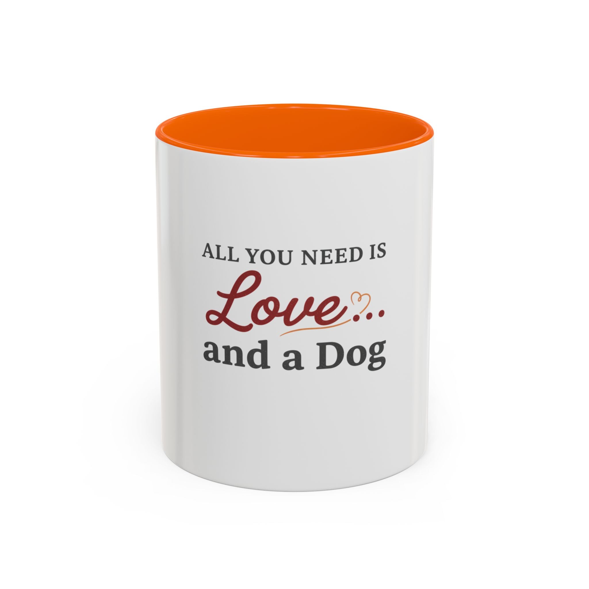 All You Need: Love and a Dog Accent Coffee Mug