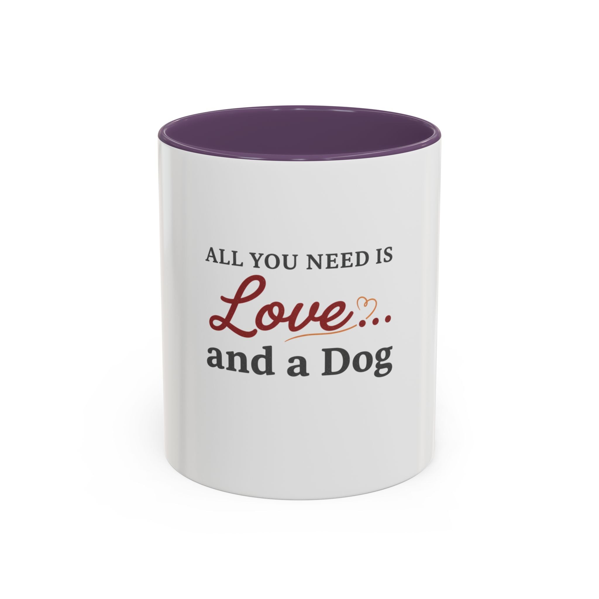 All You Need: Love and a Dog Accent Coffee Mug