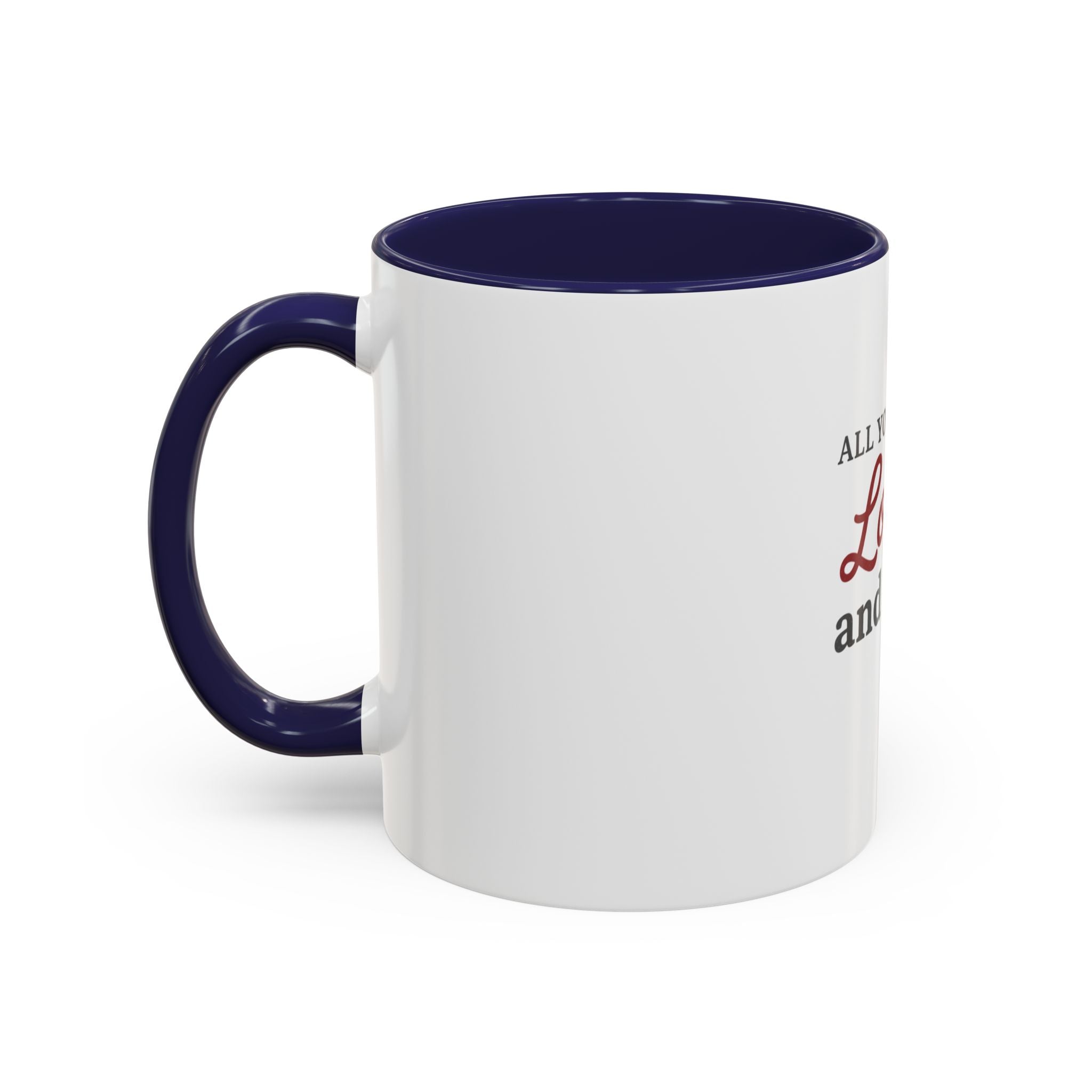All You Need: Love and a Dog Accent Coffee Mug
