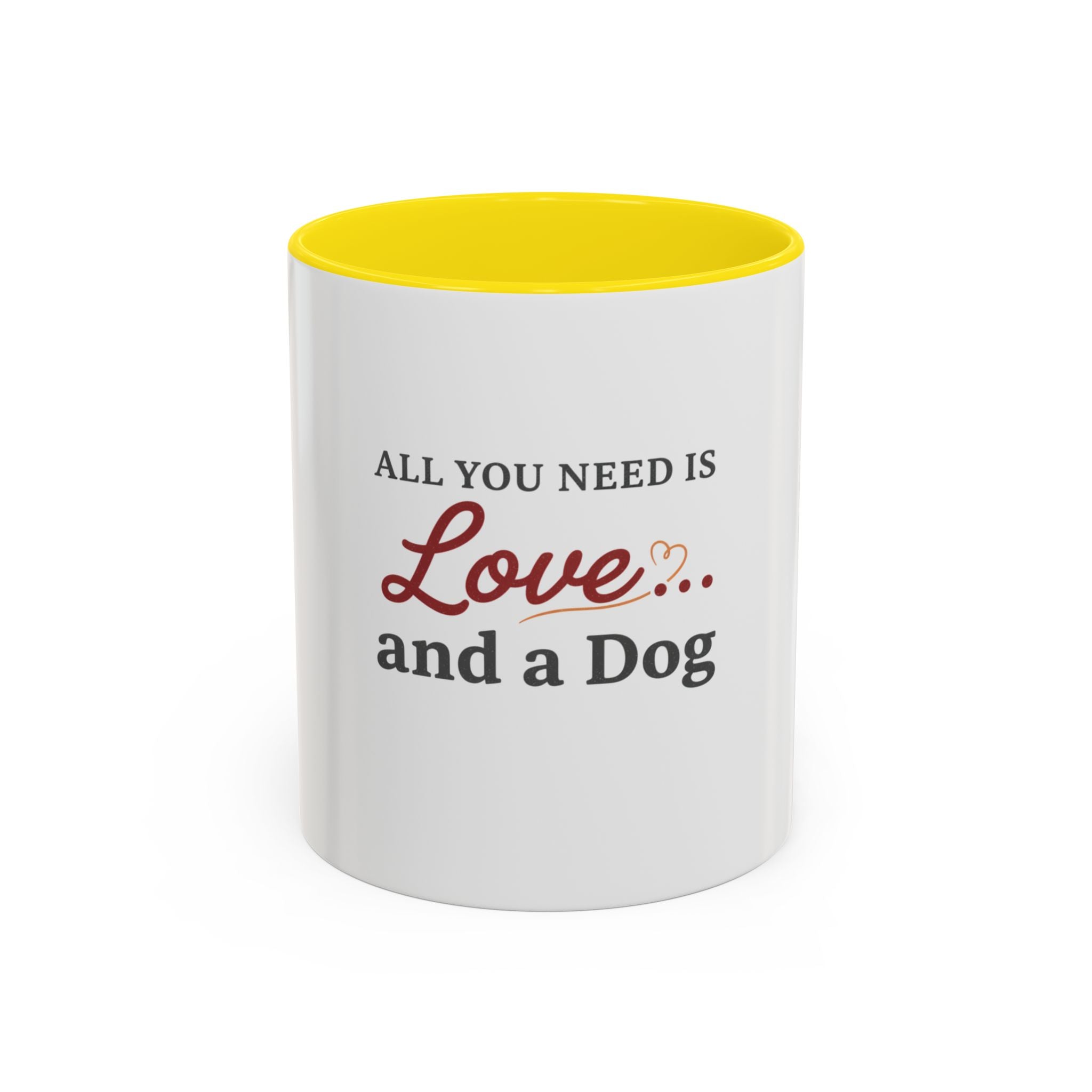 All You Need: Love and a Dog Accent Coffee Mug