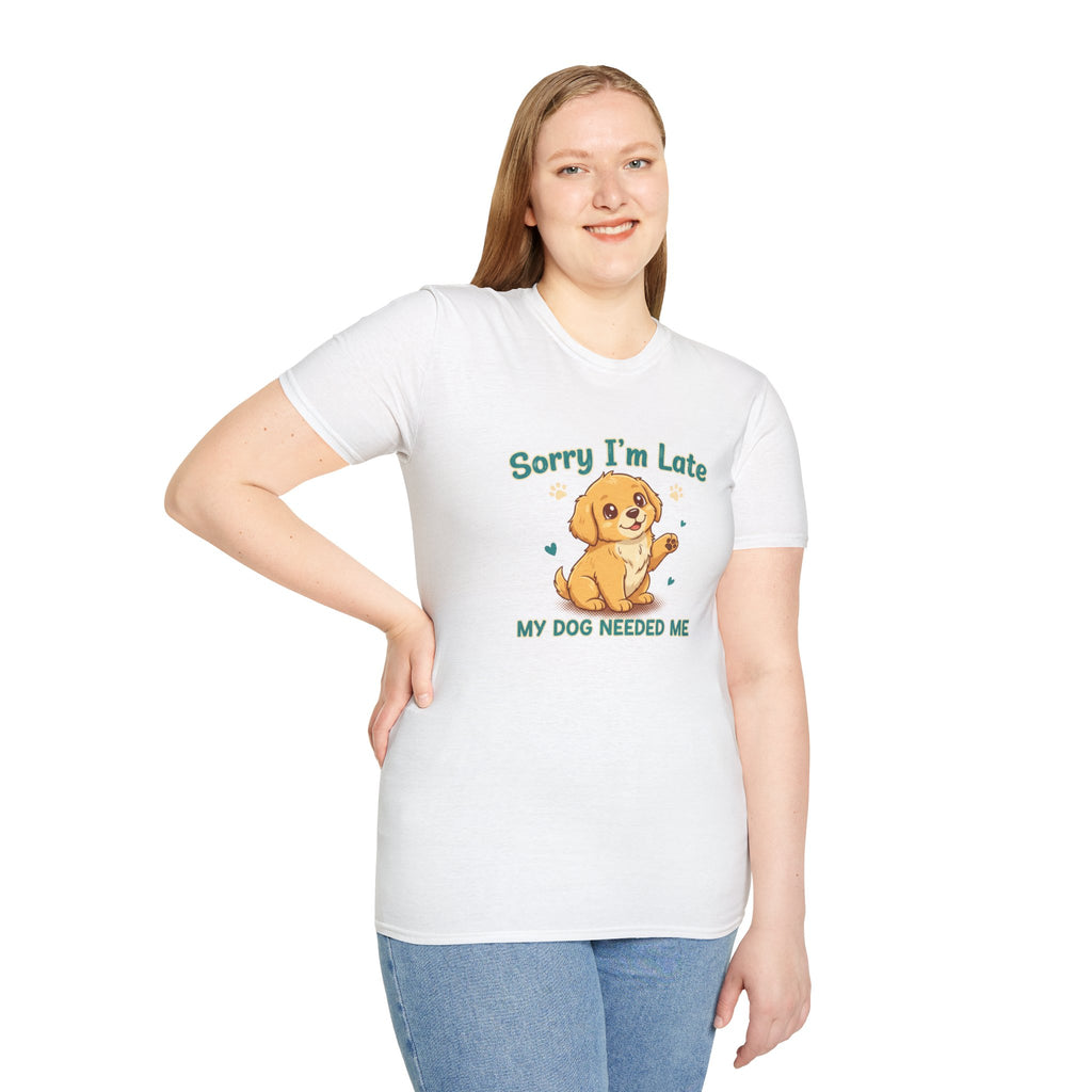 Funny Dog Lover T-Shirt – “Sorry I’m Late My Dog Needed Me” Tee, Soft Cotton Puppy Graphic Shirt, Gift for Dog Parents