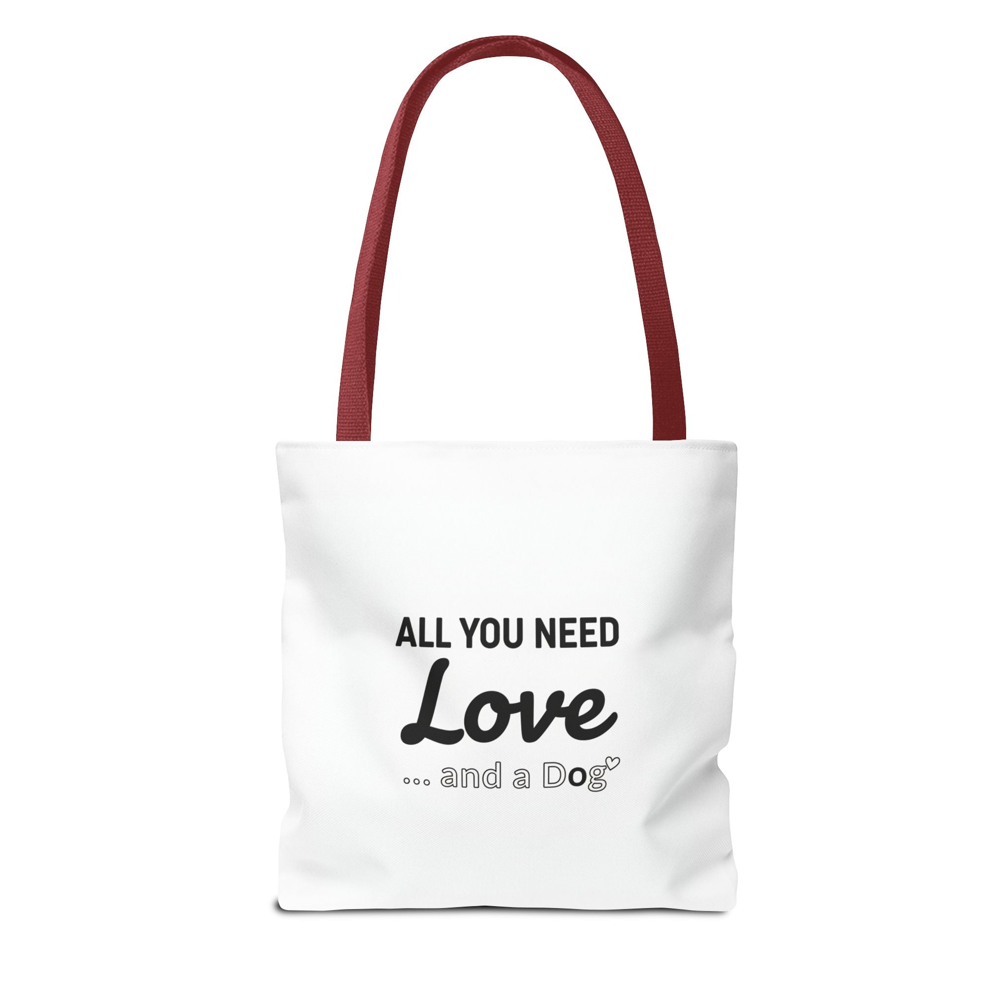 All You Need Is Love and Dog Tote Bag — Cute Dog Quote Canvas Tote