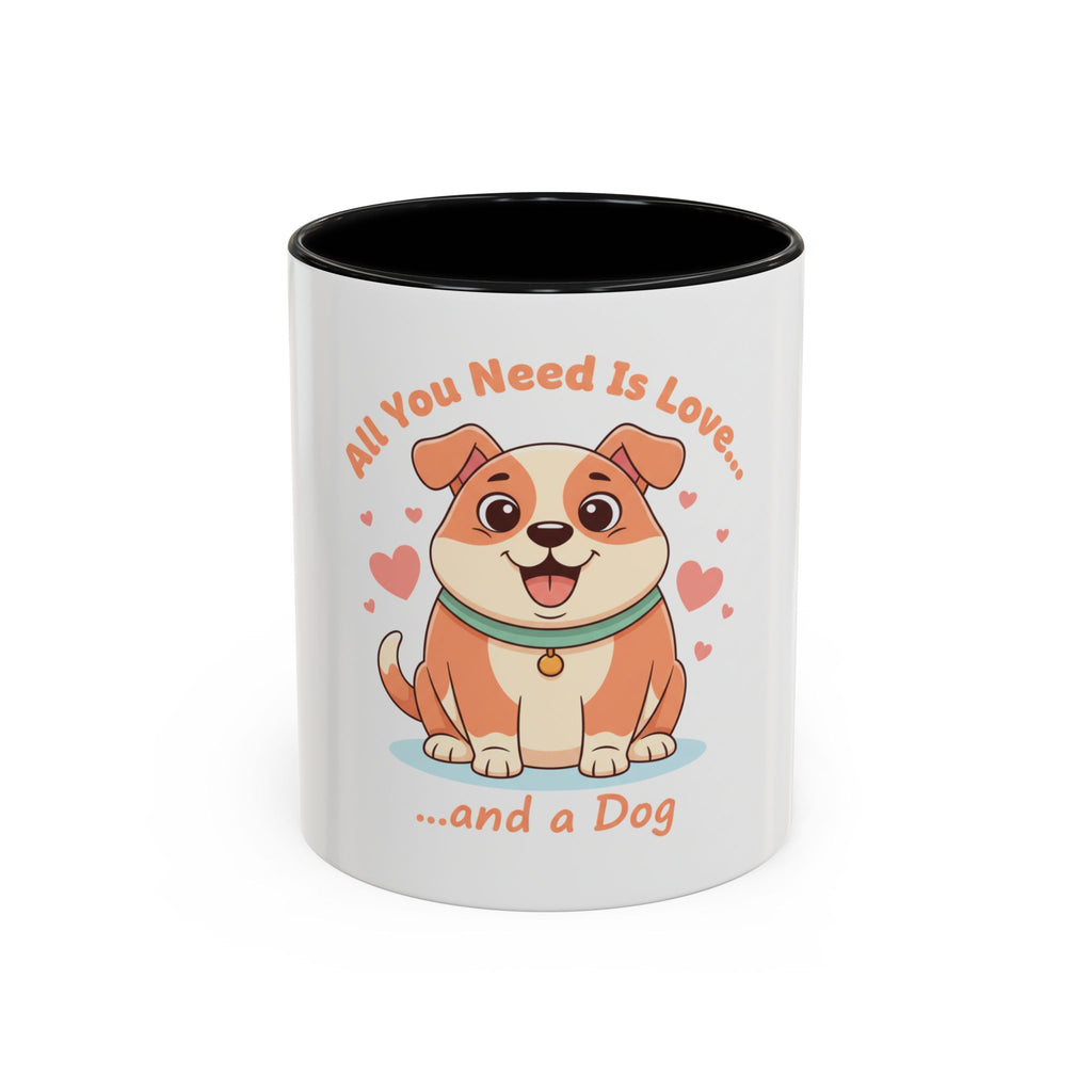 Dog Lover Coffee Mug — "All You Need Is Love... and a Dog" Accent Mug