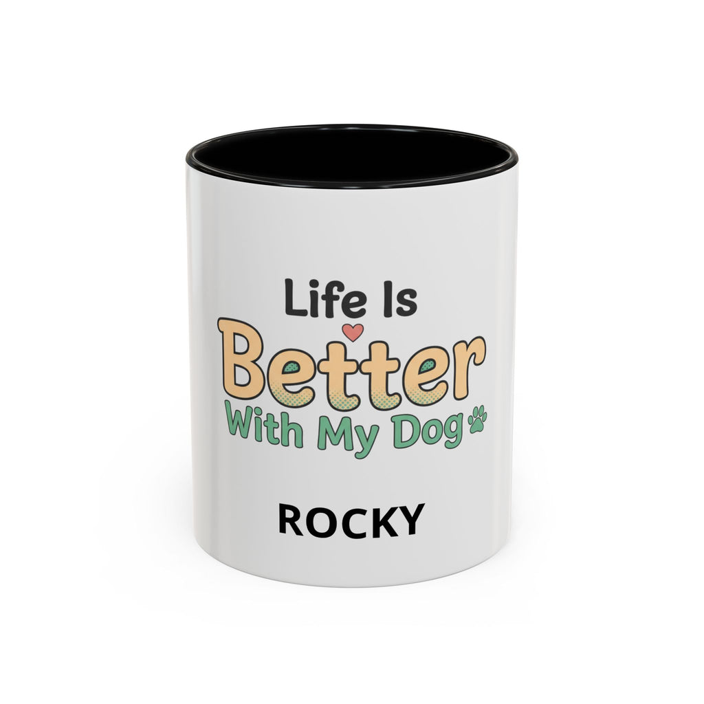 Life Is Better With My Dog On Drup Accent Coffee Mug (11/15oz)